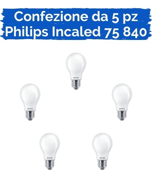 PACK75K4 - Confezione da 5 lampadine Led Incaled 75840 Philips Incaled A60 8.5W E27 220-240V FR 4000K 